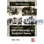 Typenkompass Militärfahrzeuge dt.Heer 1905-18 