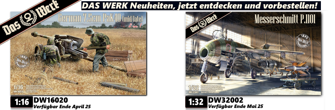 Neuheiten DAS WERK DW16020 7,5cm Pak40 (1:16) DW32002 Messerschmitt P.1101 (1:32)