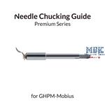 Needle Chucking Guide for Premium Mobius