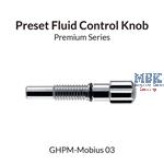 Preset Fluid Control Knob for Mobius 0.3