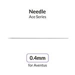 Aventus 0.4mm Needle