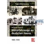 Typenkompass Militärfahrzeuge dt.Heer 1905-18