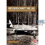 Messerschmitt Me 262 - Geheime Produktionsstätten