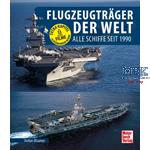 Flugzeugträger der Welt - Alle Schiffe seit 1990