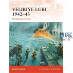 Campaign: Velikiye Luki 1942–43 Campaign: Velikiye Luki 1942–43
