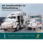 Als Sanitätsoffizier im Rußlandfeldzug - Teil 2
