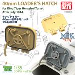 40mm Loader's Hatch for King Tiger Henschel Turret