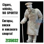 Cigars, whiskey, NO SPORT!