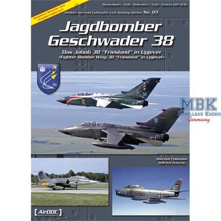 Jagdbombergeschwader 38 \"F\" - Das JaboG 38 \"Fri