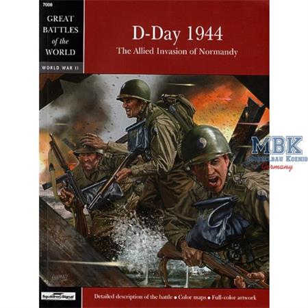 D-Day 1944. The Allied Invasion of Normandy