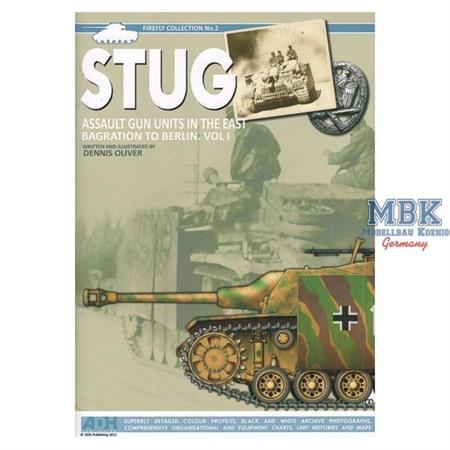 StuG. Units In The East. Bagration To Berlin Vol.1