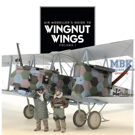 Air Modellers Guide to Wingnut Wings, Volume 1