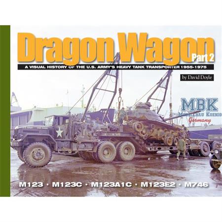 Dragon Wagon pt. 2 A Visual History Army
