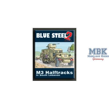 Blue Steel 2: M-3 halftracks in South Lebanon