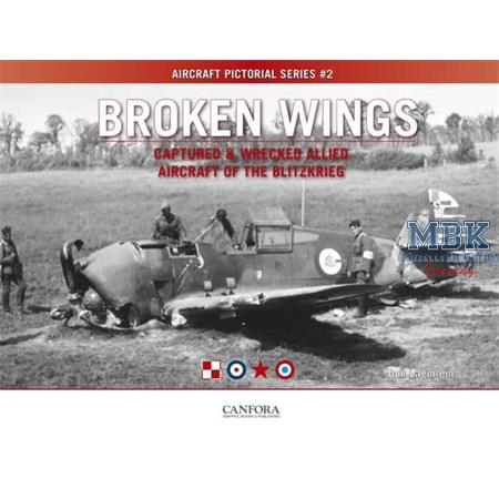 Broken Wings: Captured & Wrecked Aircraft