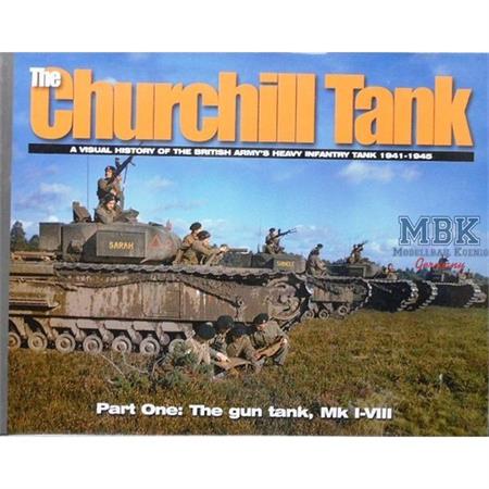 The Churchill Tank. A Visual History Vol. 1