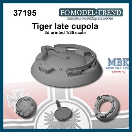 Tiger late cupola