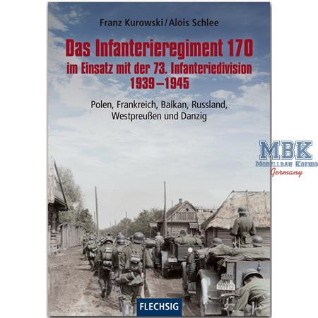 Das Infanterieregiment 170 73. Inf. Div.1939-45