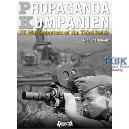 PROPAGANDA KOMPANIEN : PK War Reporters of 3.Reich