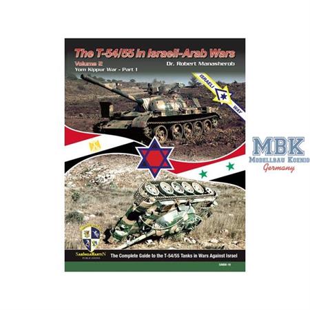 The T-54/55 in Israeli Arab Wars Vol. 2 Yom Kippur