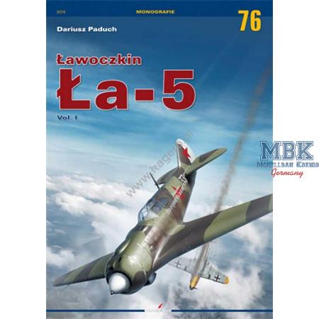 Monographs 76 Lavochkin La-5 Vol. I