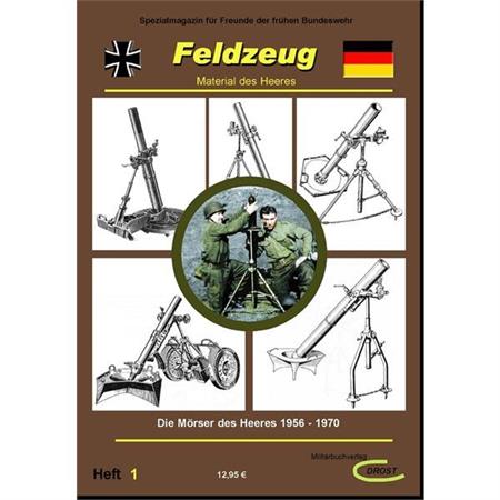 Feldzeug Band 1 - Mörser des Heeres 1956-1970