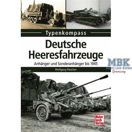 Deutsche Heeresfahrzeuge Anh. und Sd.Ah. bis '45