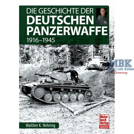 Die Geschichte der Deutschen Panzerwaffe 1916-45