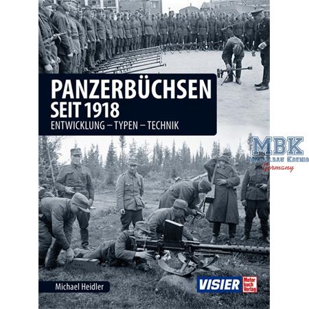 Panzerbüchsen seit 1918 Entwicklung, Typen, Techn.