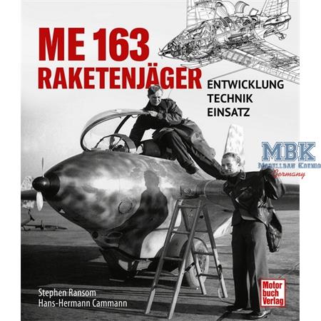 Me 163 - Raketenjäger (Entw. - Technik - Einsatz)