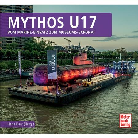 Mythos U17  Vom Einsatz zum Museums-Exponat