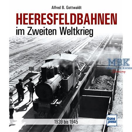 Heeresfeldbahnen im Zweiten Weltkrieg 1939-45