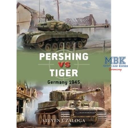 Duel: Pershing vs Tiger - Germany 1945