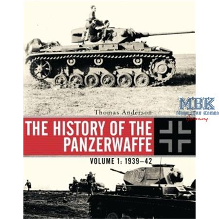 Anderson: The History of the Panzerwaffe -Volume 1