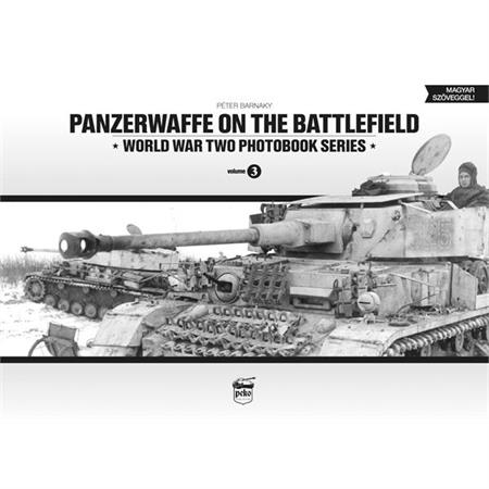 Panzerwaffe on the Battlefield - WW2 Photobook #3