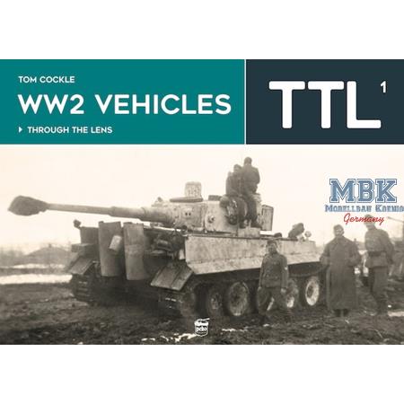 WW2 Vehicles Through the Lens Vol.1