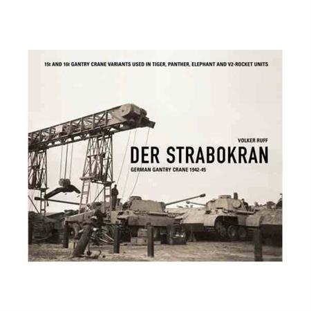 Der Strabokran - German Gantry Crane 1942-45