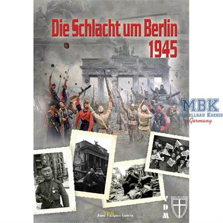Die Schlacht um Berlin 1945 - Geschichte im Detail
