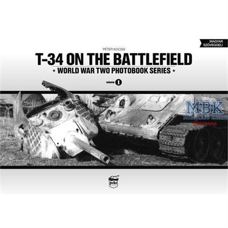 T-34 on the Battlefield - WW2 Photobook Vol.1