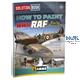 How To Paint RAF Early Aircraft Solution Book