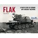 FLAK: A Photo Study of German Anti-Aircraft Weapon