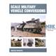 Scale Military Vehicles Conversions