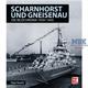 Scharnhorst und Gneisenau -  Bildchronik 1939-1945