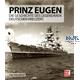 Prinz Eugen Die Geschichte des deutschen Kreuzers