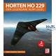 Horten Ho 229 - Der legendäre Nurflügel