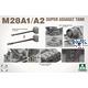 M28 A1/A2 SUPER ASSAULT TANK