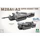 M28 A1/A2 SUPER ASSAULT TANK